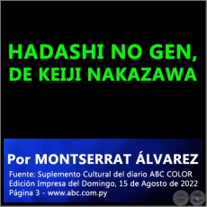 HADASHI NO GEN, DE KEIJI NAKAZAWA - Por MONTSERRAT ÁLVAREZ - Domingo, 15 de Agosto de 2022